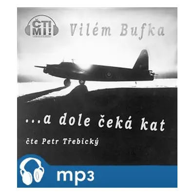 …a dole čeká kat, mp3 - Vilém Bufka