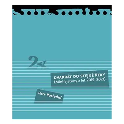 Dvakrát do stejné řeky - Petr Poslední