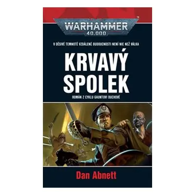 Krvavý spolek - Dan Abnett