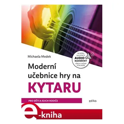 Moderní učebnice hry na kytaru - Michaela Medek