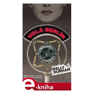 Volá Berlín - Kelly Durham