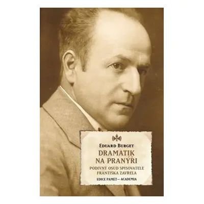 Dramatik na pranýři - Eduard Burget