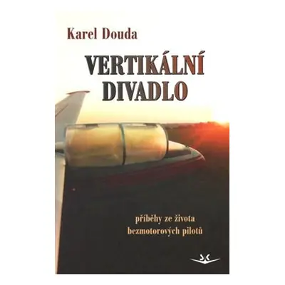 Vertikální divadlo - Karel Douda