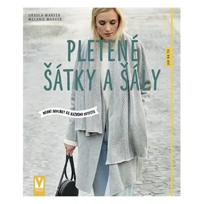 Pletené šátky a šály - Ursula Marxer, Melanie Marxer