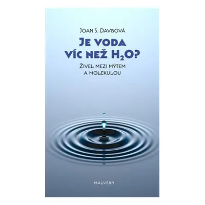 Je voda víc než H2O? - Joan S. Davisová