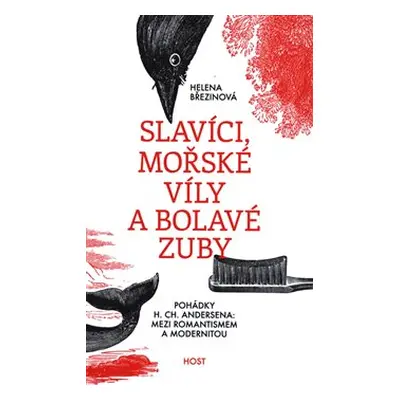 Slavíci, mořské víly a bolavé zuby - Helena Březinová