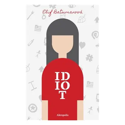 Idiot - Elif Batumanová