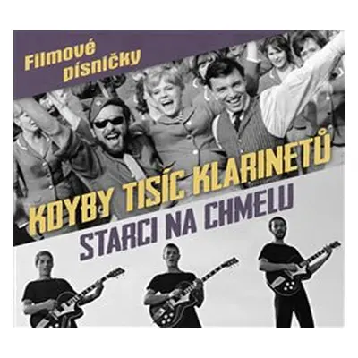 Kdyby tisíc klarinetů / Starci na chmelu