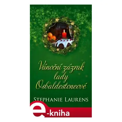 Vánoční zázrak lady Osbaldestoneové - Stephanie Laurensová