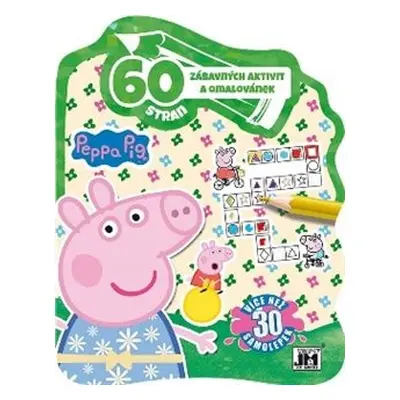 Prasátko Peppa - 60 zábavných aktivit