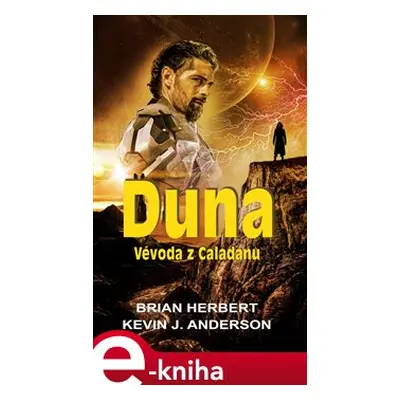 Duna - Vévoda z Caladanu - Brian Herbert, Kevin J. Anderson