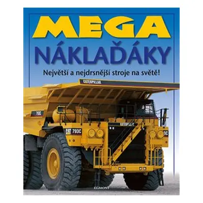 Mega náklaďáky - kolektiv autorů