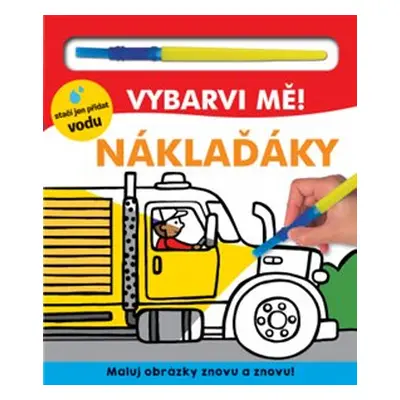 Vybarvi mě! Náklaďáky - Hannah Mitchell, Natalia Munday, Kylie Hamley