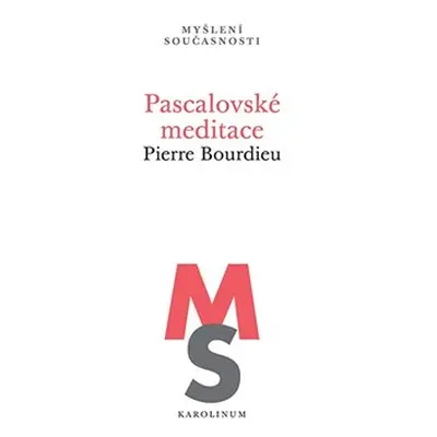 Pascalovské meditace - Pierre Félix Bourdieu