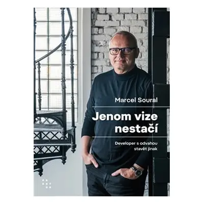 Jenom vize nestačí - Vladimír Kroc, Marcel Soural