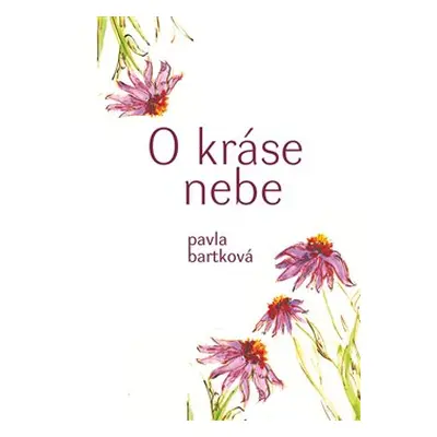 O kráse nebe - Pavla Bartková