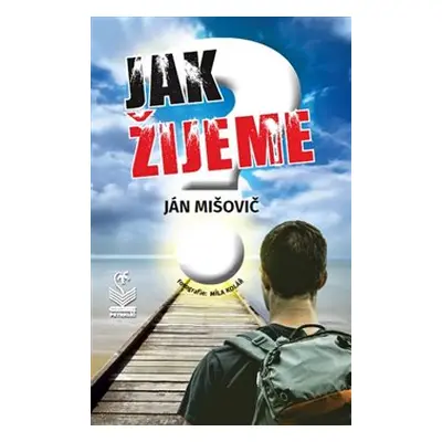 Jak žijeme? - Ján Mišovič