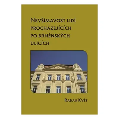 Nevšímavost lidí procházejících po brněnských ulicích - Radan Květ