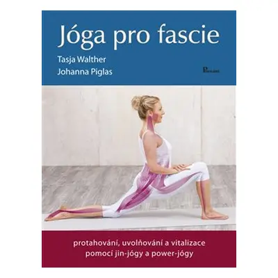 Jóga pro fascie - Tasja Walther, Johanna Piglas