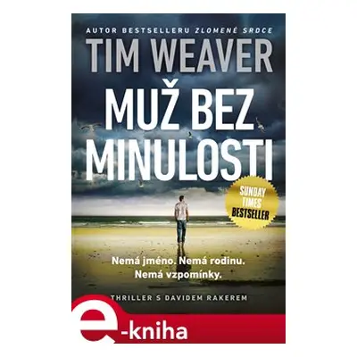 Muž bez minulosti - Tim Weaver