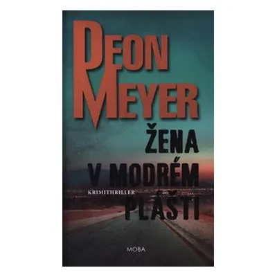 Žena v modrém plášti - Deon Meyer