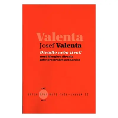 Divadlo nebo život! - Josef Valenta