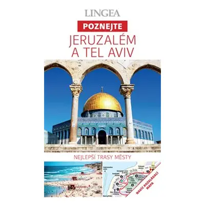 Jeruzalém a Tel Aviv - Poznejte - kolektiv autorů