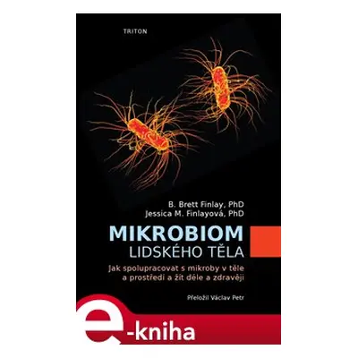 Mikrobiom lidského těla - B.Brett Finlay, Jessica M. Finlayová