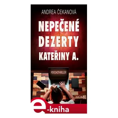 Nepečené dezerty Kateřiny A. - Andrea Čekanová