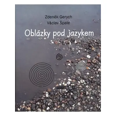 Oblázky pod jazykem - Zdeněk Gerych, Václav Špale