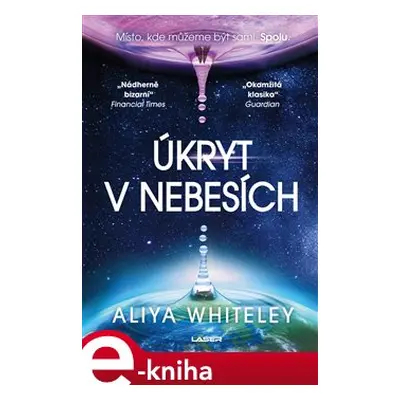 Úkryt v nebesích - Aliya Whiteley