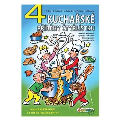 4 kuchařské příběhy Čtyřlístku - Tomáš Srb, Jiří Poborák, Radim Krajčovič, Lukáš Pavlásek, Jaros