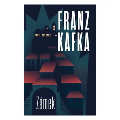 Zámek - Franz Kafka