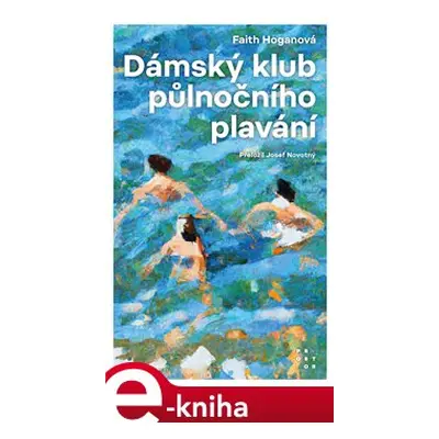 Dámský klub půlnočního plavání - Faith Hoganová