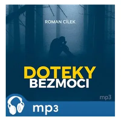 Doteky bezmoci, mp3 - Roman Cílek