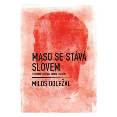 Maso se stává slovem - Miloš Doležal