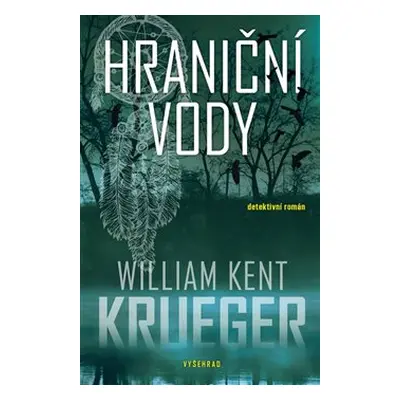 Hraniční vody - William Kent Krueger