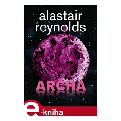 Archa - Alastair Reynolds