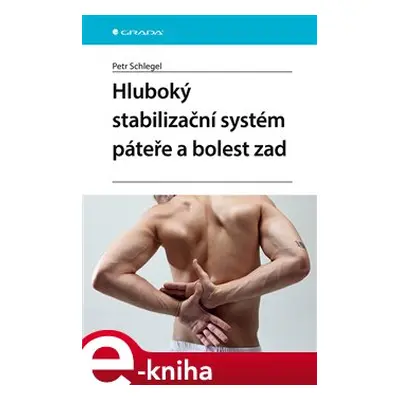 Hluboký stabilizační systém páteře a bolesti zad - Petr Schlegel