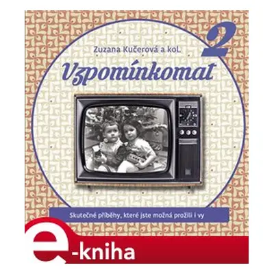 Vzpomínkomat 2 - kolektiv autorů, Zuzana Kučerová