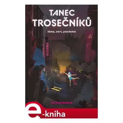 Tanec trosečníků - Iva Procházková