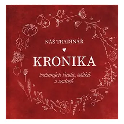 Náš Tradinář - Kronika rodinných tradic, svátků a radostí - Martina Boledovičová