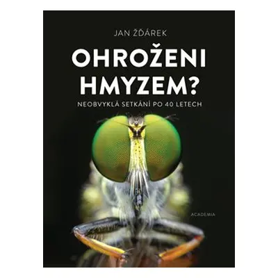 Ohroženi hmyzem? - Jan Žďárek