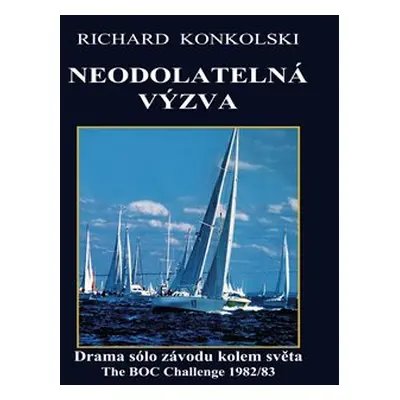 Neodolatelná výzva - Richard Konkolski