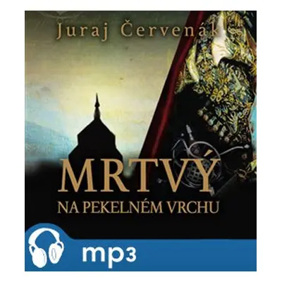 Mrtvý na Pekelném vrchu, mp3 - Juraj Červenák