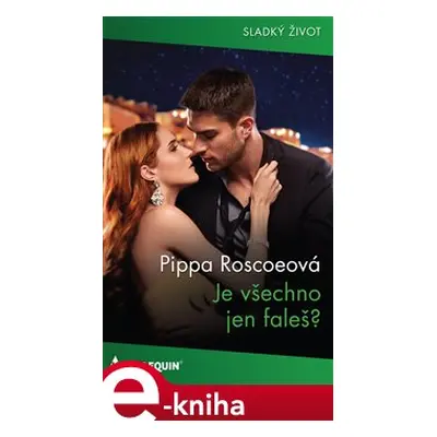 Je všechno jen faleš? - Pippa Roscoeová