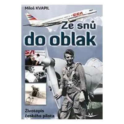 Ze snů do oblak - Miloš Kvapil