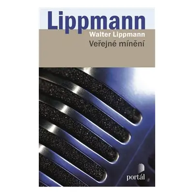 Veřejné mínění - Walter Lippmann