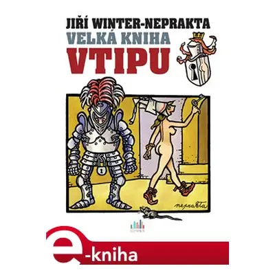 Velká kniha vtipu - Jiří Winter-Neprakta