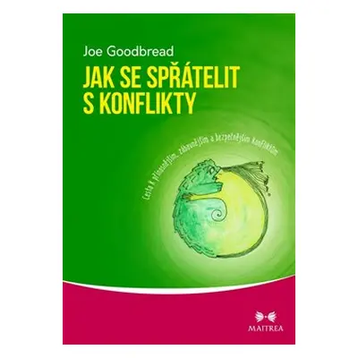 Jak se spřátelit s konflikty - Joe Goodbread